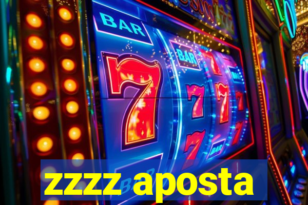 zzzz aposta